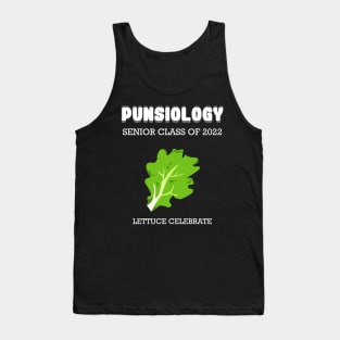 Punsiology senior class of 2022 Lettuce celebrate Tank Top